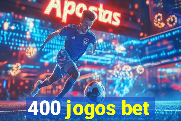 400 jogos bet